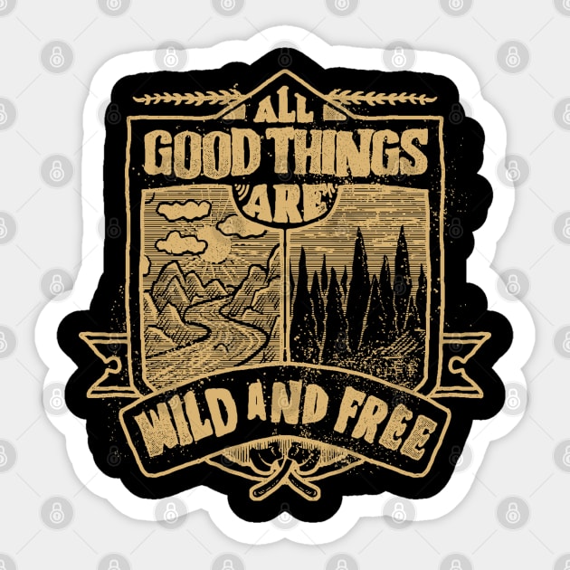 All Good Things are Wild and free adventure hand drawn vintage Sticker by SpaceWiz95